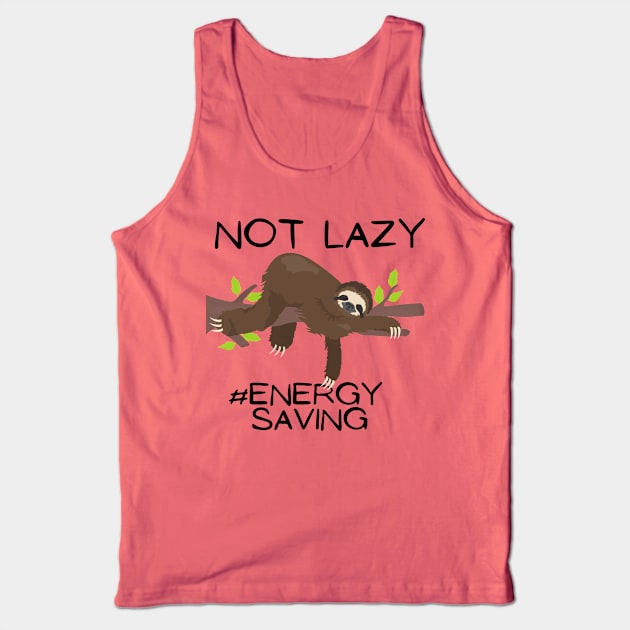 not lazy energy saving Tank Top by gain